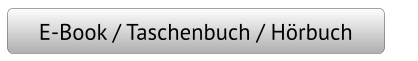 E-Book / Taschenbuch / Hörbuch